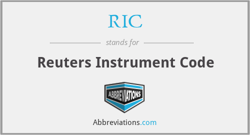 RIC - Reuters Instrument Code
