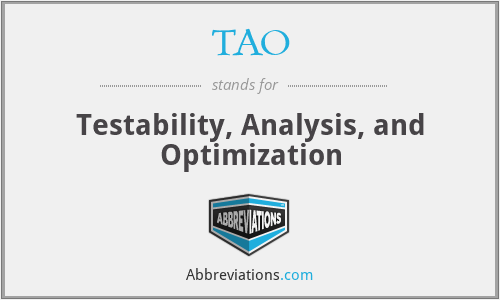 TAO - Testability, Analysis, and Optimization