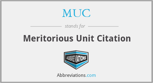 MUC - Meritorious Unit Citation