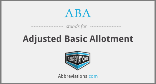 ABA - Adjusted Basic Allotment