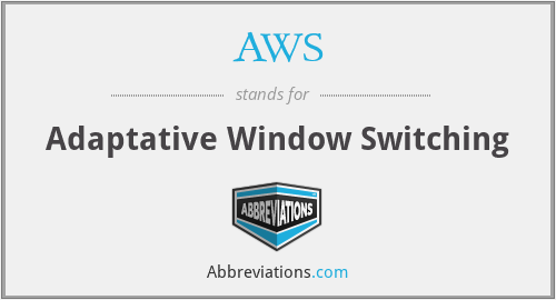 AWS - Adaptative Window Switching