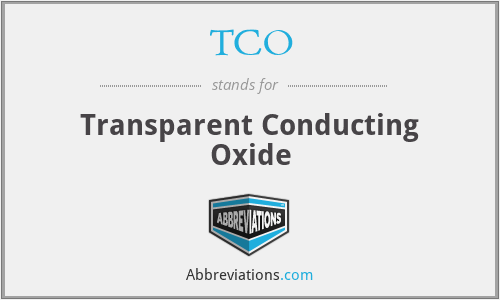 TCO - Transparent Conducting Oxide