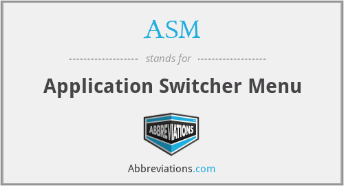 ASM - Application Switcher Menu
