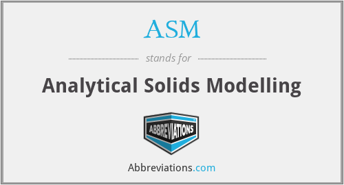 ASM - Analytical Solids Modelling