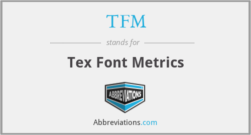 TFM - Tex Font Metrics