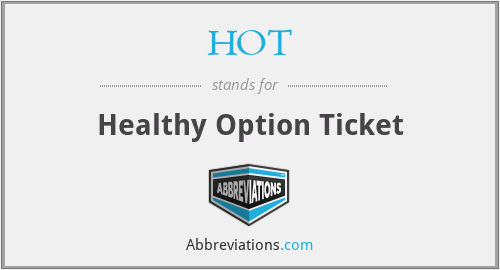 HOT - Healthy Option Ticket