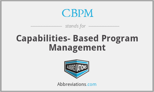 CBPM - Capabilities- Based Program Management