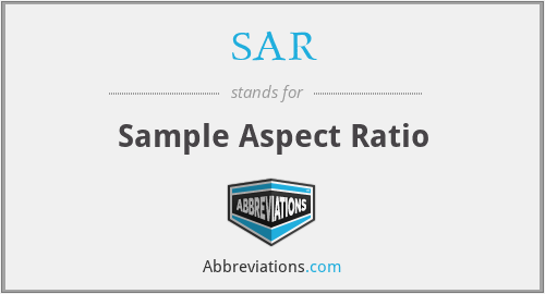 SAR - Sample Aspect Ratio