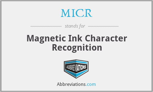MICR - Magnetic Ink Character Recognition
