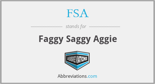 FSA - Faggy Saggy Aggie
