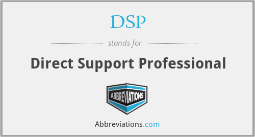 DSP - Direct Support Professional