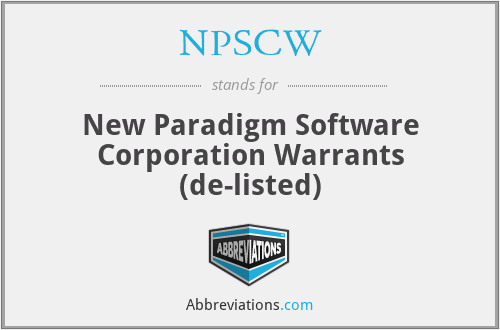 NPSCW - New Paradigm Software Corporation Warrants (de-listed)