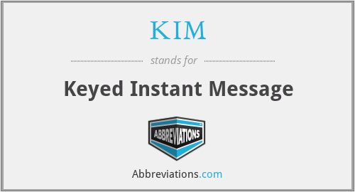 KIM - Keyed Instant Message
