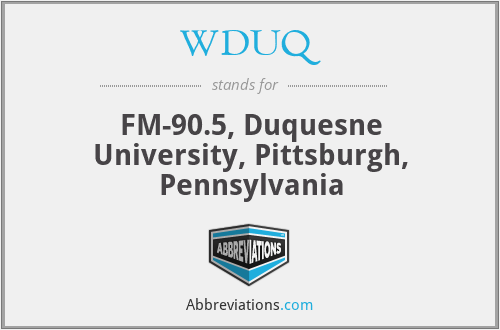 WDUQ - FM-90.5, Duquesne University, Pittsburgh, Pennsylvania