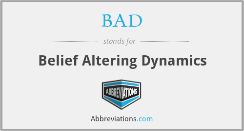 BAD - Belief Altering Dynamics