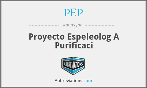 PEP - Proyecto Espeleolog A Purificaci
