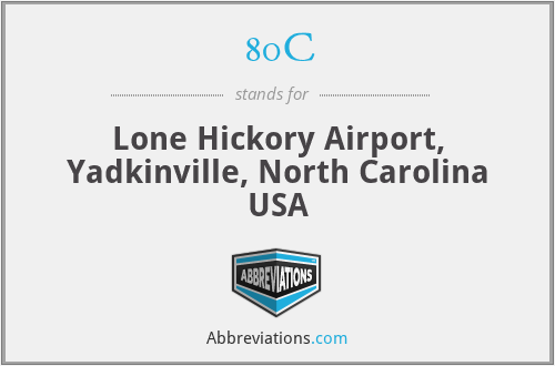 80C - Lone Hickory Airport, Yadkinville, North Carolina USA