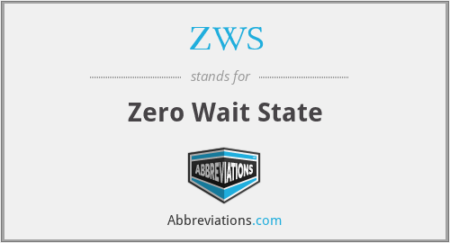 ZWS - Zero Wait State