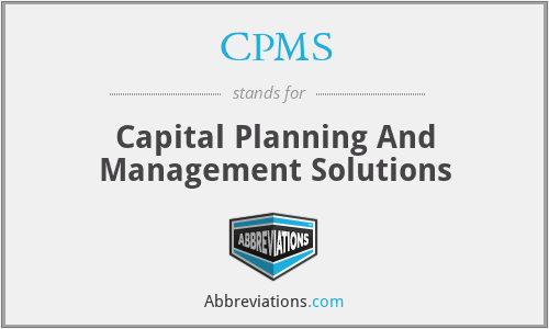 CPMS - Capital Planning And Management Solutions