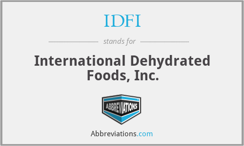 IDFI - International Dehydrated Foods, Inc.