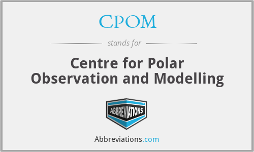 CPOM - Centre for Polar Observation and Modelling