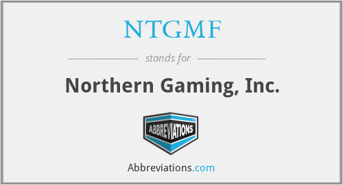 NTGMF - Northern Gaming, Inc.