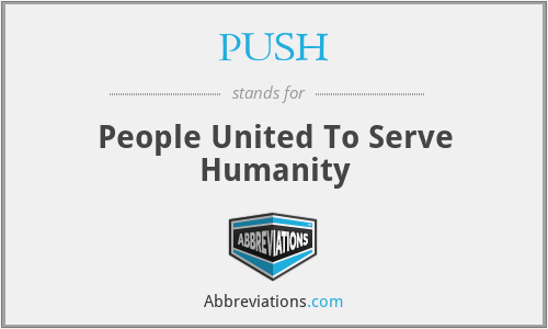PUSH - People United To Serve Humanity
