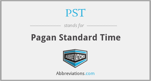 PST - Pagan Standard Time
