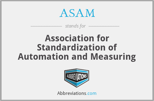 ASAM - Association for Standardization of Automation and Measuring