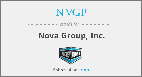 NVGP - Nova Group, Inc.