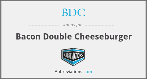 BDC - Bacon Double Cheeseburger