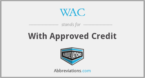 WAC - With Approved Credit