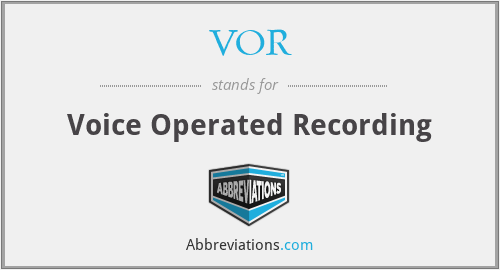 VOR - Voice Operated Recording