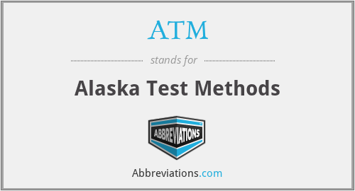 ATM - Alaska Test Methods