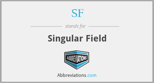 SF - Singular Field