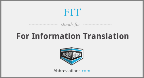 FIT - For Information Translation