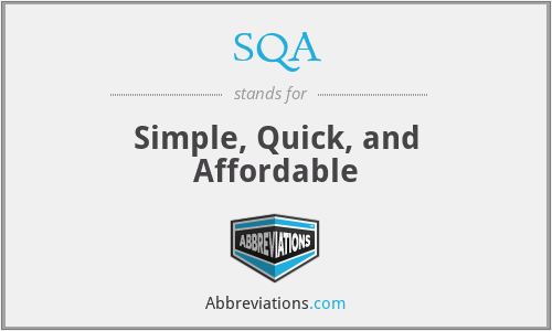 SQA - Simple, Quick, and Affordable
