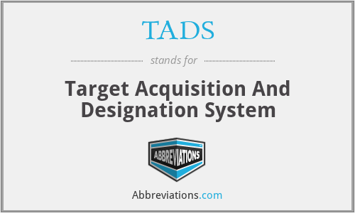 TADS - Target Acquisition And Designation System