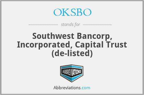 OKSBO - Southwest Bancorp, Incorporated, Capital Trust (de-listed)