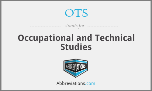 OTS - Occupational and Technical Studies
