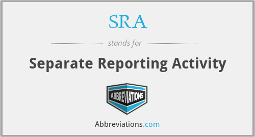 SRA - Separate Reporting Activity