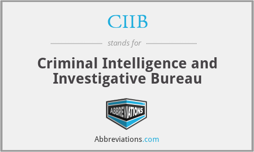 CIIB - Criminal Intelligence and Investigative Bureau