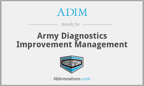 ADIM - Army Diagnostics Improvement Management