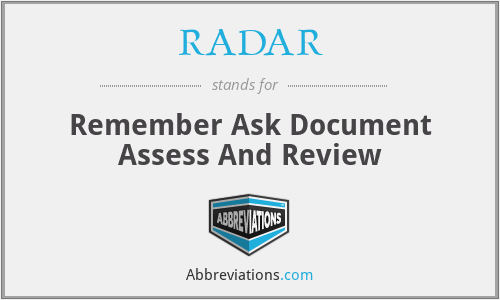 RADAR - Remember Ask Document Assess And Review