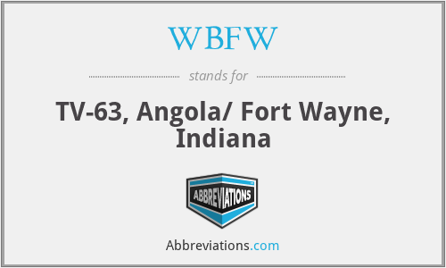 WBFW - TV-63, Angola/ Fort Wayne, Indiana