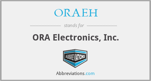 ORAEH - ORA Electronics, Inc.