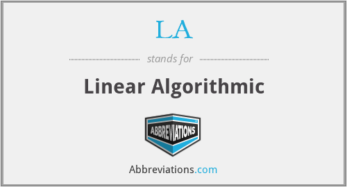 LA - Linear Algorithmic