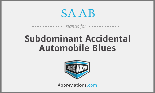 SAAB - Subdominant Accidental Automobile Blues