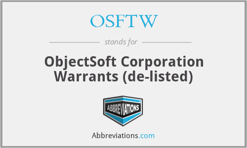 OSFTW - ObjectSoft Corporation Warrants (de-listed)