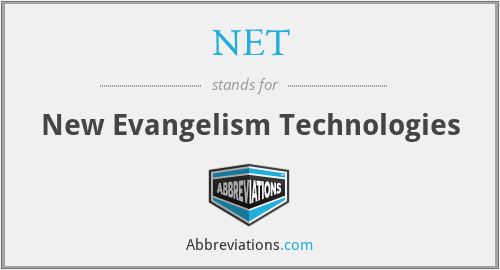 NET - New Evangelism Technologies